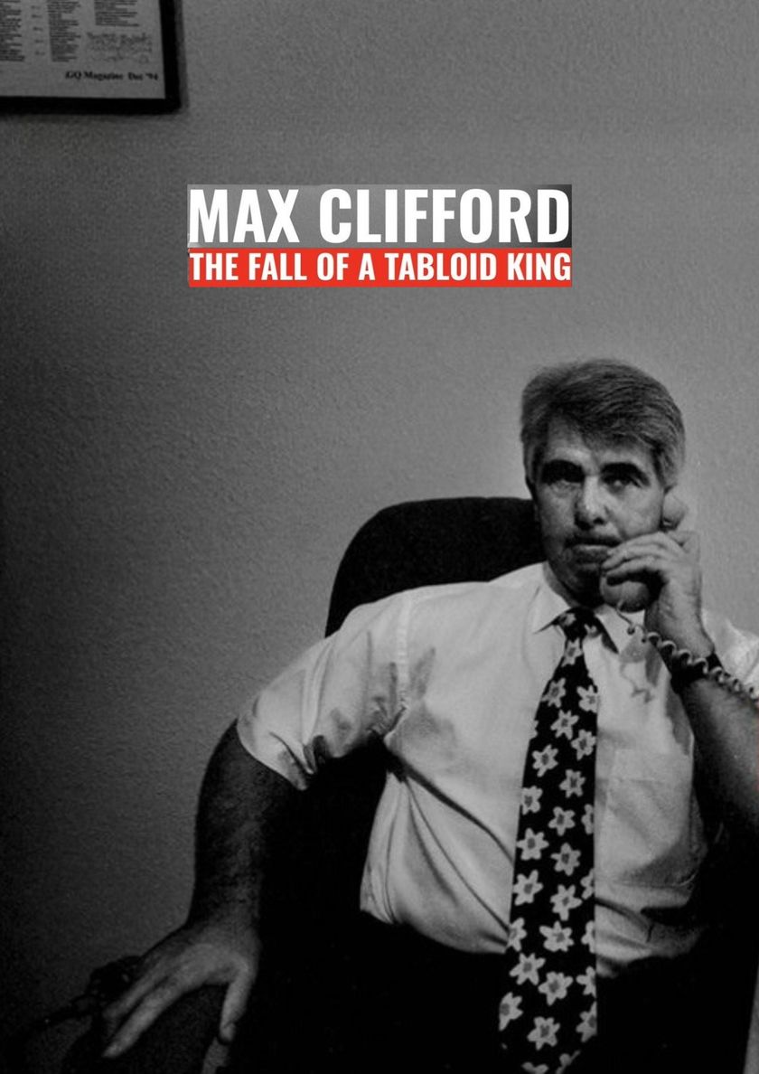 Max Clifford: The Fall of a Tabloid King
